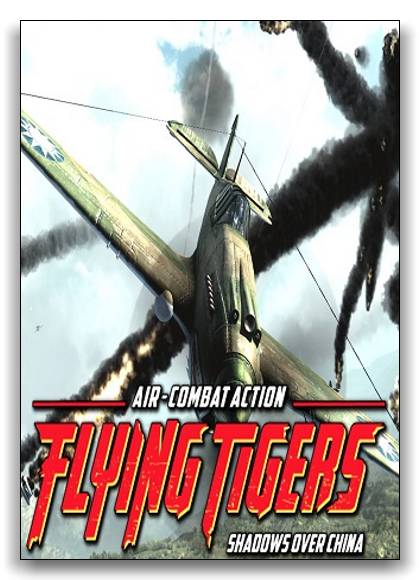 Flying Tigers: Shadows Over China - Deluxe Edition (Ace Maddox) (RUS|ENG) [RePack] by xatab скачать торрент