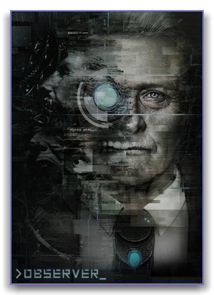 Observer (Aspyr Media) (RUS/ENG/MULTI8) [RePack] by xatab скачать торрент