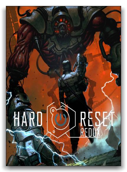 Hard Reset Redux (Gambitious Digital Entertainment) ( v 1.1.1.0) {RUS|ENG} [Repack] от xatab скачать торрент
