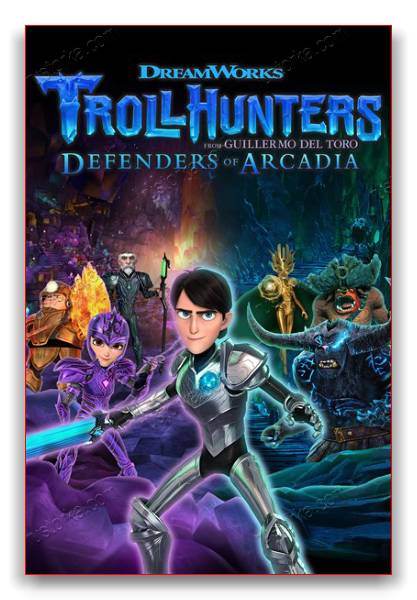 Trollhunters: Defenders of Arcadia скачать торрент